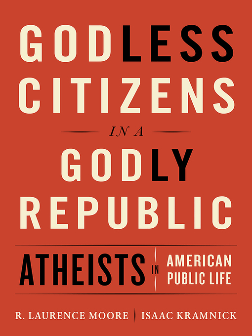 Title details for Godless Citizens in a Godly Republic by Isaac Kramnick - Wait list